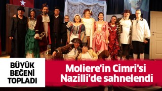 Moliere'in Cimri'si Nazilli'de sahnelendi