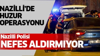 Nazilli polisi boş durmuyor