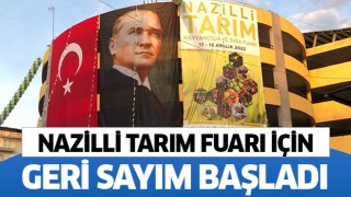 Nazilli Tarım Fuarı için geri sayım başladı