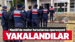 Nazilli'de motor hırsızlarına operasyon!