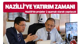 Nazilli’de projeler 2 aşamalı hayata geçirilecek