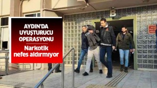 Aydın'da uyuşturucu operasyonu