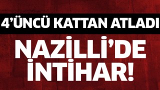 Nazilli'de bir kadın hayatına son verdi