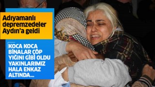 Adıyamanlı depremzedeler Aydın'a geldi