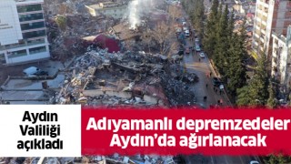 Adıyamanlı depremzedeler Aydın'da misafir edilecek