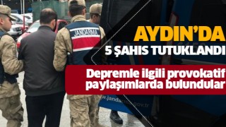 Aydın'da provokatif paylaşımlarda bulunan 5 şahıs tutuklandı