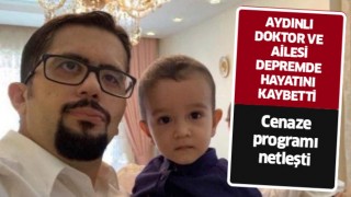 Aydınlı doktor ve ailesi depremde hayatını kaybetti