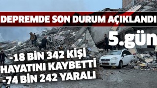 Depremde can kaybı sayısı 18 bin 342 oldu