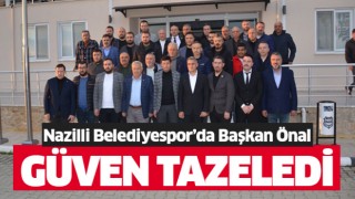 Naz Naz'da Başkan Önal güven tazeledi