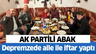 AK Partili Abak, depremzede aile ile iftar yaptı