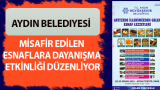 Aydın Belediyesi afetzede illerden gelen esnafla dayanışma etkinliği düzenliyor