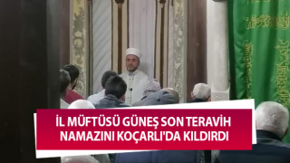 Aydın İl Müftüsü Güneş son teravih namazını Koçarlı'da kıldırdı