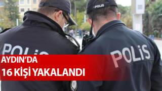 Aydın’da 16 aranan şahıs asayiş ekiplerince yakalandı