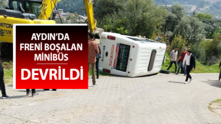 Aydın’da freni boşalan minibüs yol kenarına devrildi