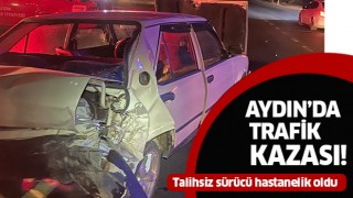 Aydın’da trafik kazası: 1 yaralı