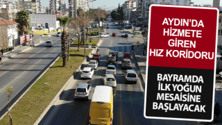 “Hız koridoru” bayramda ilk yoğun mesaisine başlayacak