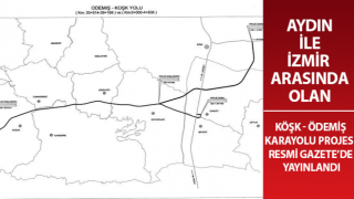 Köşk - Ödemiş Karayolu projesi Resmi Gazete’de yayınlandı