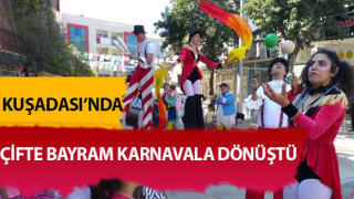 Kuşadası’nda çifte bayram sevinci yaşanıyor