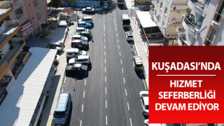 Kuşadası’nda hizmet seferberliği