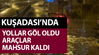 Kuşadası'nda sağanak yağış yolları göle çevirdi