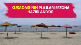 Kuşadası’nın plajları yaza hazırlanıyor