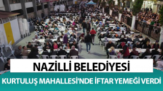 Nazilliler iftar sofrasında buluştu