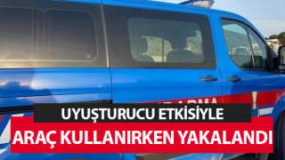 Uyuşturucu madde etkisinde araç kullanırken yakalandı