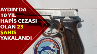 Aralarında 10 yıl hapis cezası olan 23 aranan şahıs yakalandı