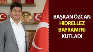 Başkan Özcan Hıdrellez Bayramı'nı kutladı