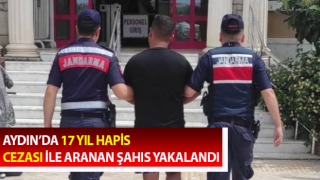 Didim’de 17 yıl hapis cezası ile aranan şahıs yakalandı