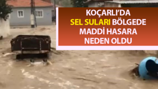 Koçarlı’da sel suları bölgede maddi hasara neden oldu