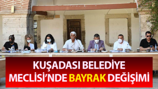 Kuşadası Belediye Meclisi’nde bayrak değişimi