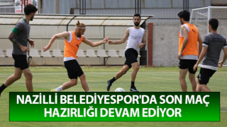 Nazilli Belediyespor'da son maç hazırlığı sürüyor