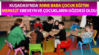 ‘Anne Baba Çocuk Eğitim Merkezi’ ebeveyn ve çocukların gözdesi oldu