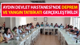 Aydın Devlet Hastanesi’nde yangın ve deprem tatbikatı yapıldı