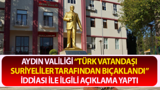 Aydın Valiliği'nden sosyal medyadaki görüntüler ilgili açıklama