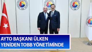 AYTO Başkanı Ülken yeniden TOBB yönetiminde