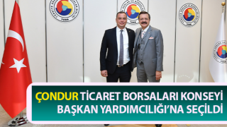 Çondur, Ticaret Borsaları Konseyi Başkan Yardımcılığı’na seçildi