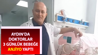 Doktorlar 3 günlük bebeğe anjiyo yaptı