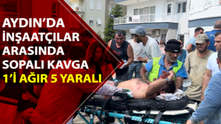 İnşaatçılar arasında sopalı kavga: 1’i ağır 5 yaralı