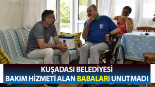 Kuşadası Belediyesi, bakım hizmeti alan babaları unutmadı