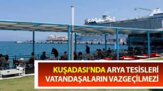 Kuşadası’nda Arya Tesisleri vatandaşaların vazgeçilmezi