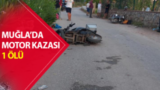 Marmaris’te motor kazası: 1 ölü