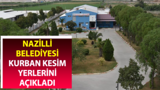 Nazilli’de kurban kesim yerleri açıklandı