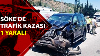 Söke'de trafik kazası: 1 yaralı