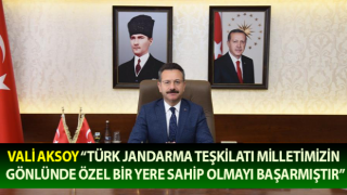 Vali Aksoy: “Türk Jandarma Teşkilatı milletimizin gönlünde özel bir yere sahip olmayı başarmıştır”