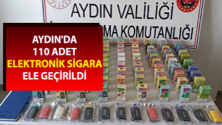 110 adet elektronik sigara ele geçirildi