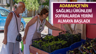 Adabahçe’nin sağlıklı ürünleri sofralarda yerini almaya başladı