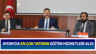 Aydın’da en çok yatırımı eğitim hizmetleri aldı