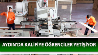 Aydın’da kalifiye öğrenciler yetişiyor